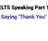 (Update 2025) IELTS Speaking Part 1 Topic Saying “Thank You”